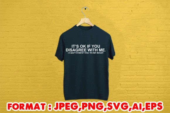 Disagree with Me Graphics for T-Shirt Designs