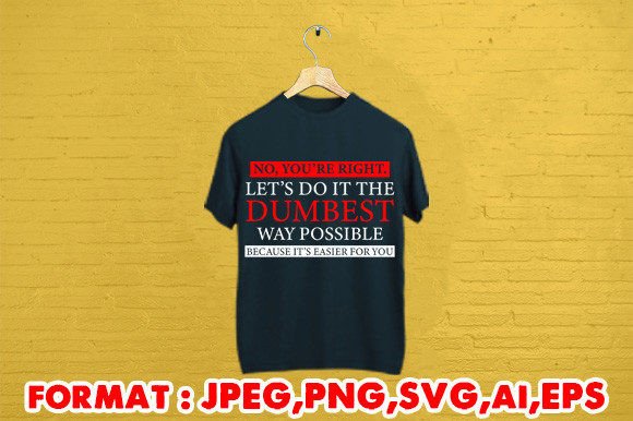 No You’re Right T-Shirt Graphics for Modern Web Design