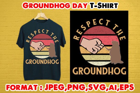 Respect the Groundhog Shirt Graphics for T-Shirt Designs